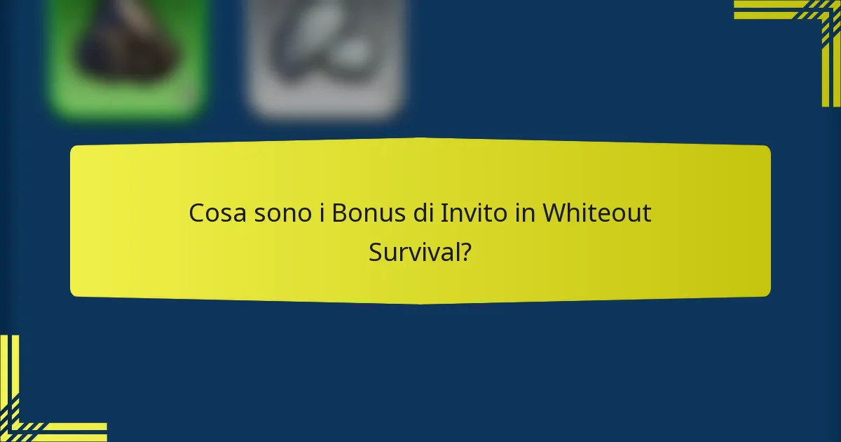 Cosa sono i Bonus di Invito in Whiteout Survival?