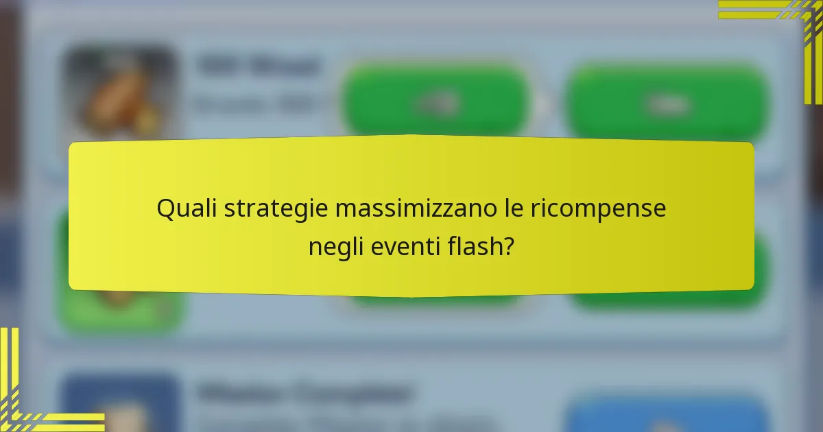 Quali strategie massimizzano le ricompense negli eventi flash?