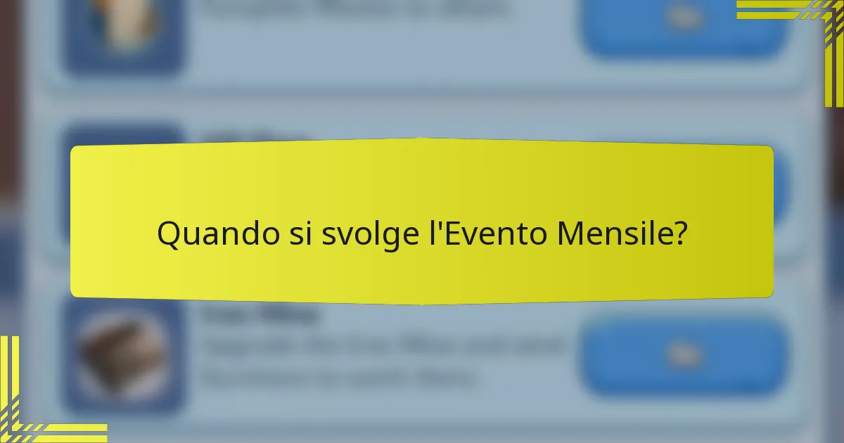 Quando si svolge l'Evento Mensile?